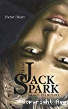 Le cas Jack Spark : Saison 1 - Été mutant