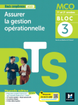 Assurer la gestion op&eacute;rationnelle. Bloc 3. BTS MCO. 1re et 2e ann&eacute;es