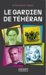 Le gardien de Téhéran