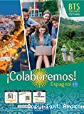 Colaboremos! Espagnol BTS tertiaires 1re & 2 années B1-B2