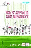 Va y avoir du sport !