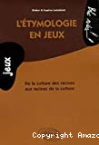 L'étymologie en jeux