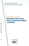 Prévention des chutes chez les personnes âgées à domicile : Référentiel de bonnes pratiques