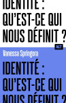 Identit&eacute; : qu'est-ce qui nous d&eacute;finit ?