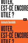 Voter, est-ce encore utile ?