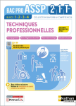 Techniques professionnelles : Accompagnement/Soins/Éducation santé - Bac ASSP 2de-1re-Te