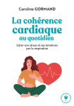 La cohérence cardiaque au quotidien
