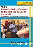 Pôle 2 - Sciences médico-sociales, Animation et Education à la santé 1ère Tle BAC PRO ASSP