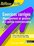 Exercices corrigés BTS MUC : Management et gestion des unités commerciales