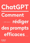ChatGPT - Comment rédiger des prompts efficaces