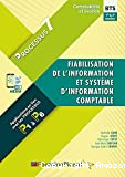 Fiabilisation de l'information et système d'information comptable. Processus 7. BTS CG 1re & 2e années