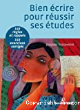 Bien écrire pour réussir ses études