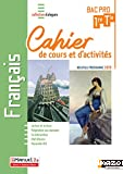 Français 1re Tle Bac Pro : Cahier de cours et d'activités