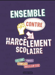 Ensemble contre le harc&egrave;lement scolaire