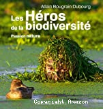 Les Héros de la biodiversité