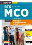 Animation et dynamisation de l'offre commerciale. Bloc 2. BTS MCO 1re et 2e ann&eacute;es