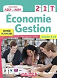 Economie Gestion. 2de, 1re, Tle Bacs Pros ASSP et AEPA . Modules 1 à 4