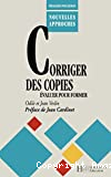 Corriger des copies : Evaluer pour former