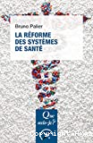 La réforme des systèmes de santé