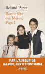 Bonne f&ecirc;te des m&egrave;res, Papa !